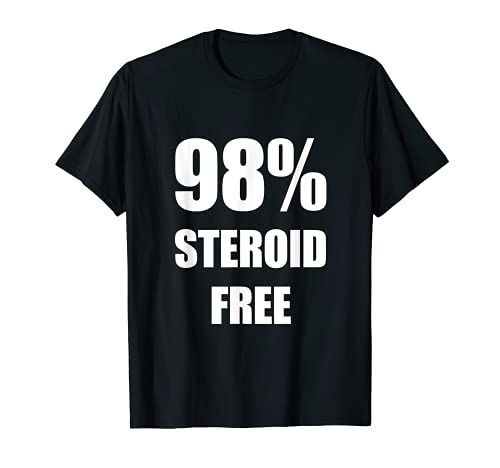 98% Steroid Free T-Shirt Funny Bodybuilder Weightlifter Tee