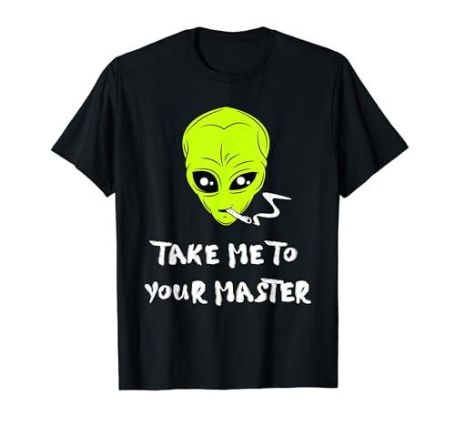 Take Me To Your Master Funny Alien T-Shirt