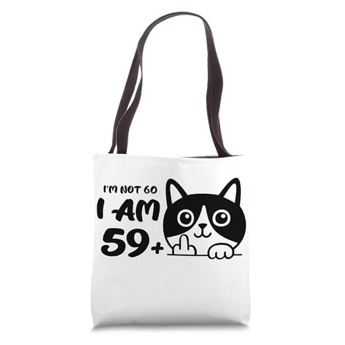 I'm Not 60, I Am 59 Plus 1 Middle Finger Cat Flip Off Cat Tote Bag