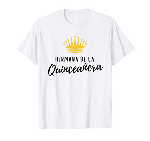 Quinceanera Sister Hermana Quince Birthday 15 Fifteen Crown T-Shirt