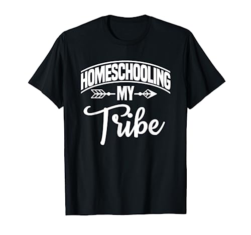 Homeschooling My Tribe Homeschooler Homeschool Teacher T-Shirt