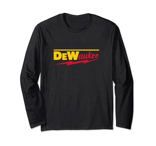 Funny DeWaukee Power Tool Brand Long Sleeve T-Shirt