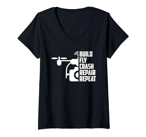 Womens Drones Build Fly Crash Repair Repeat FAA FPV RC V-Neck T-Shirt