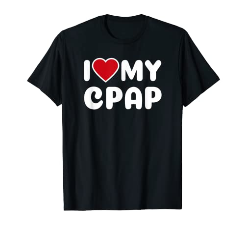 I Love My CPAP Sleep Apnea Mouthpiece T Shirt