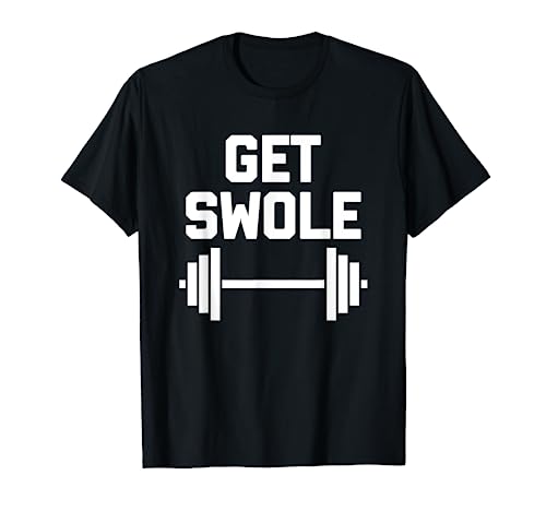 Get Swole T-Shirt funny workout weightlifting fitness gym T-Shirt
