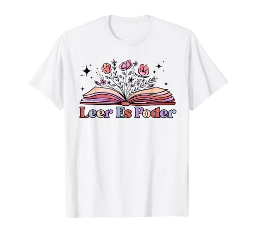 Leer Es Poder Spanish Teacher Bilingual Maestra Wildflowers T-Shirt