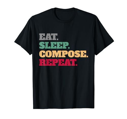 Eat Sleep Compose Repeat Gift Idea Composer T-Shirt