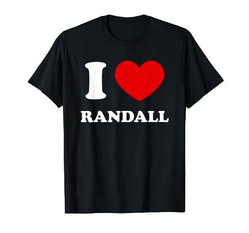 I Love Randall I Heart Randall Funny First Name Randall T-Shirt