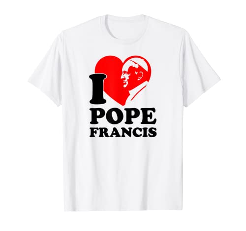 I Heart (love) Pope Francis is Dope and I Am a Child of God T-Shirt