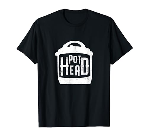 Pot Head Pressure Cooker | Funny Instant Pot Chef T-Shirt T-Shirt