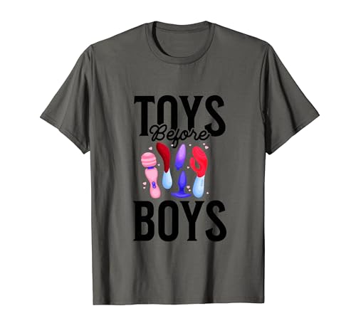 Toys Before Boys Funny Adult Humor Women's Embarrassing T-Shirt