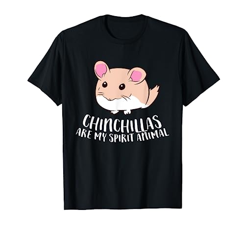 Chinchillas Are My Spirit Animals Cute Chinchilla T-Shirt