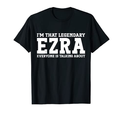 Ezra Personal Name Funny Ezra T-Shirt