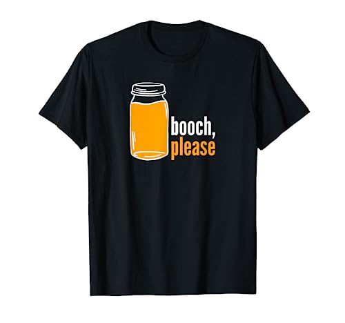 Booch, Please Kombucha T-Shirt Gift For Kombucha Lover