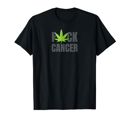 Fuck Cancer With Marijuana | Cannabis for Cancer T-Shirt