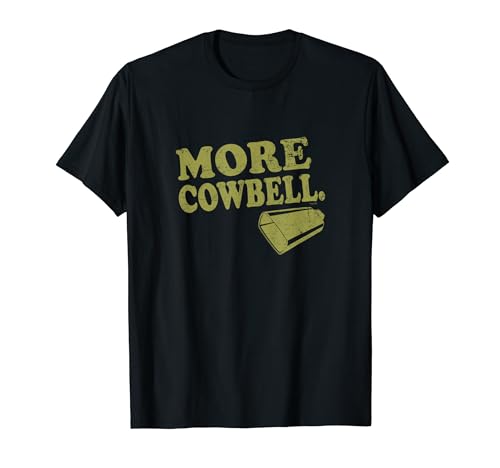Saturday Night Live More Cowbell Hilarious T-Shirt T-Shirt