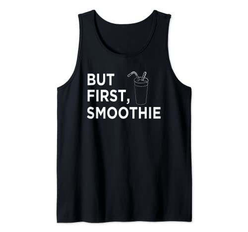 Cool But First Smoothie Fruit Lover Fitness Junkies gift Tank Top