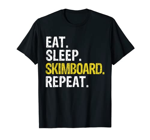 Eat Sleep Skimboard Repeat Skimboarding T-Shirt