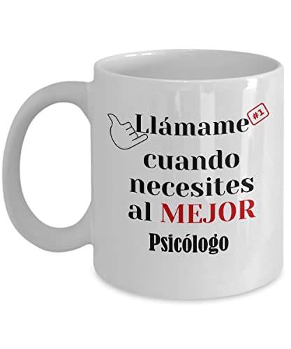 Taza de Café llámame cuando necesites al mejor Psicólogo 15oz Mug/White