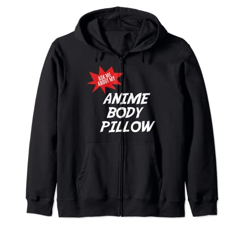 Anime Weeaboo BODY PILLOW Waifu Zip Hoodie