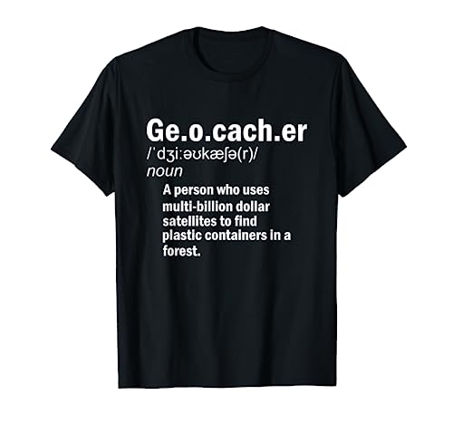 Geocaching Definition Geocacher T-Shirt