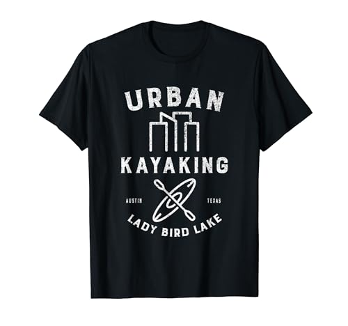 Urban Kayaking ~ Lady Bird Lake & Austin Waterways T-Shirt