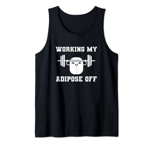 Working My Adipose Off Fitness Gym Workout Weightlifting Tank Top