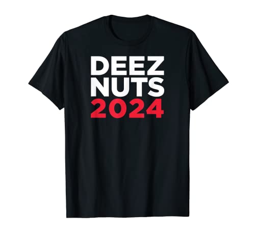Deez Nuts 2024 - Humorous Meme Republican Democrat Campaign T-Shirt