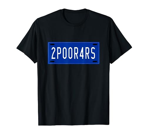 2POOR4RS - Focus ST Drivers Shirt, Vanity License Plate