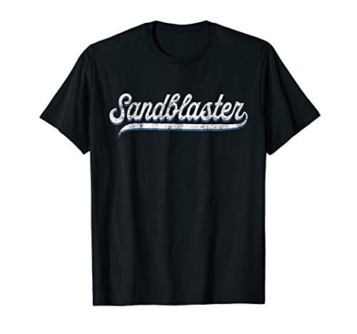 Sandblaster - Vintage Sand Blasting Job Hobby Gift T-Shirt