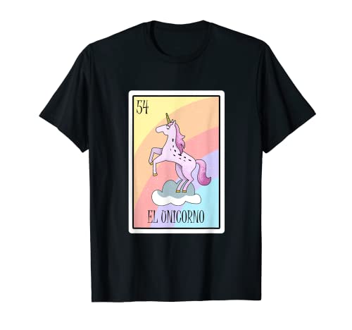 El Unicorn Lottery The Unicorn card Mexican Lottery T-Shirt