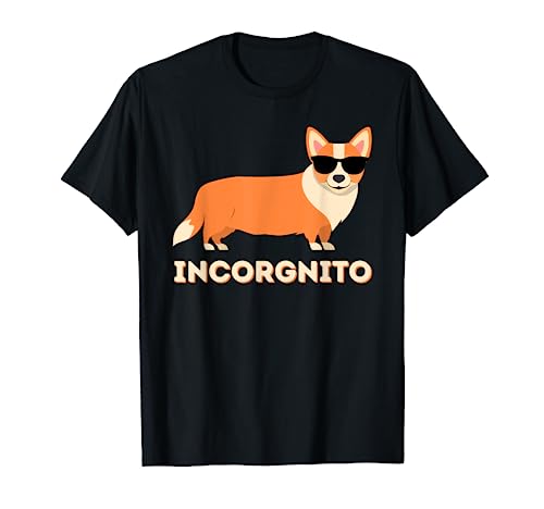 Incorgnito - Funny Welsh Corgi Owner Dog Lover T-Shirt