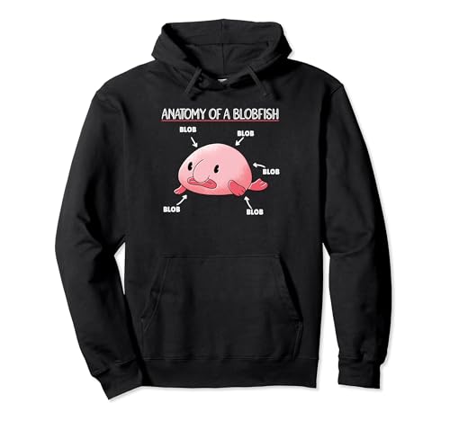 Funny Blobfish Statement Anatomy Of Blobfish Pullover Hoodie