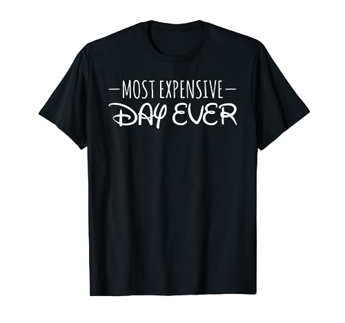 Most Expensive Day Ever Short Sleeve T-Shirt Funny