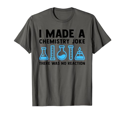 Funny Chemistry Science Teacher Chemist Men Women Gift T-Shirt