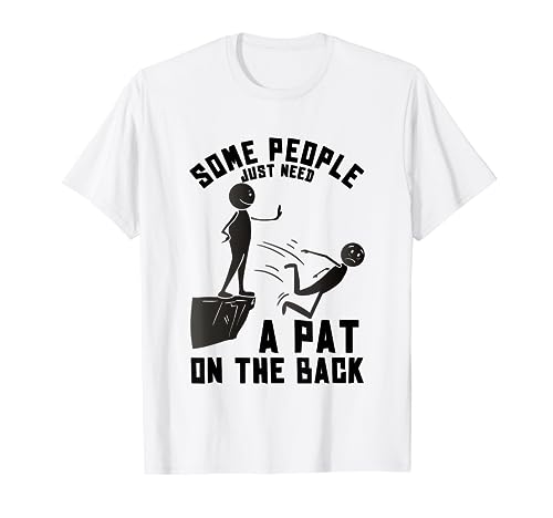 Pat On The Back Funny Adult Sarcastic Design T-Shirt