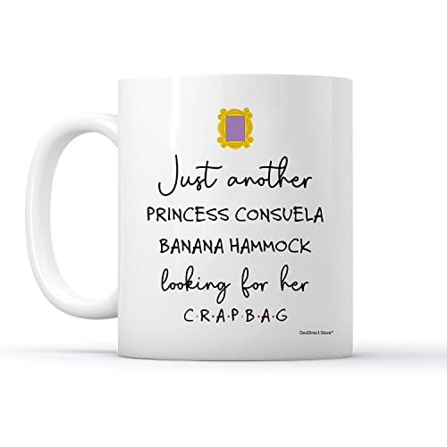 DesDirect Store I’m Just Another Princess Consuela Banana Hammock Looking For Her Crap Bag Funny Present For Friend Mug White 15oz