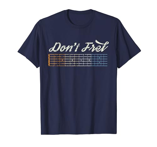 Guitar Player Don't Fret Vintage Music Lover Bass Guitarist T-Shirt