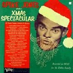 Spike Jones Presents A Xmas Spectacular [Mono]