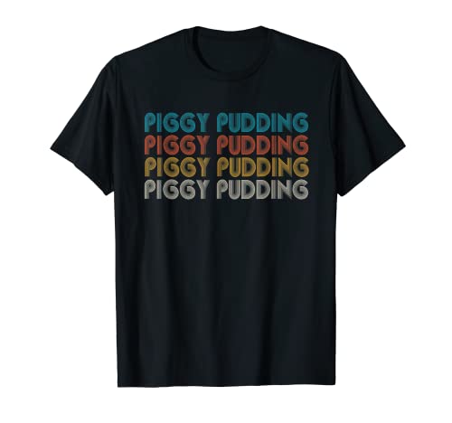 PIGGY PUDDING, COMFORT FOODS, UK Food, British Cuisine T-Shirt