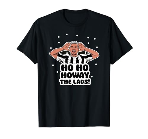 Ho Ho Howay The Lads T-Shirt