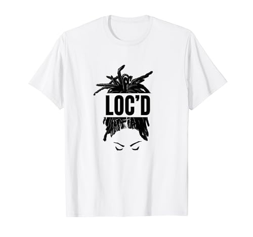 Black Women LOC'd - Funny Melanin Afro Lover T-Shirt