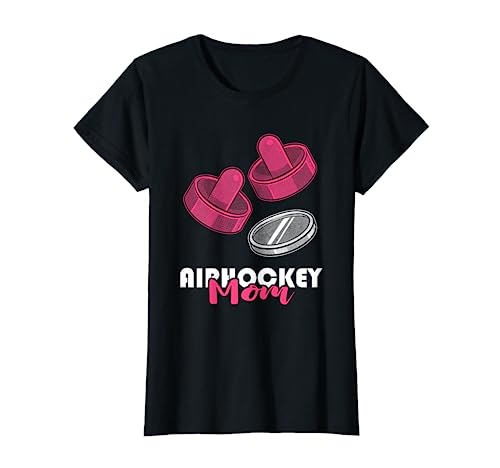 Air Hockey Player Air Hockey Disc Air Hockey Mom T-Shirt