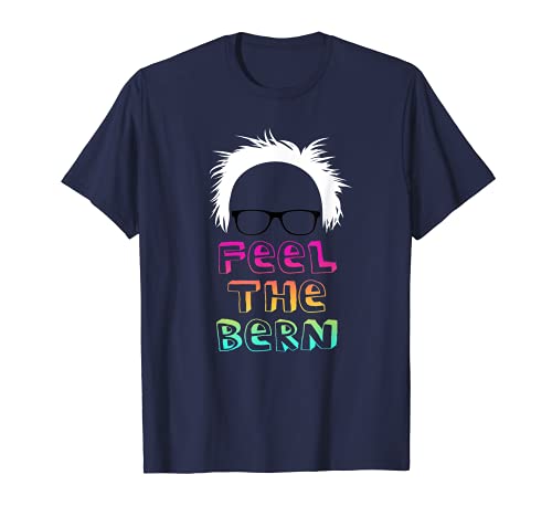 Feel The Bern T-Shirt