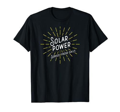 Solar Power - Served Fresh Daily - Funny, Retro Solar T-Shirt