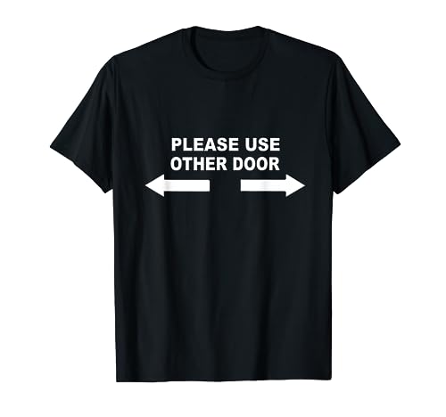 Please Use Other Door Maintenance Tee Funny Worker Sign T-Shirt