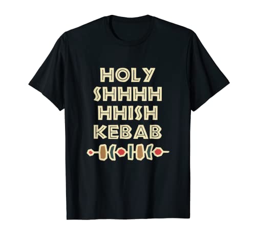 Holy Shish Kebab Kabob Funny Turkish Food Fan T-Shirt