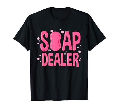 Soap Dealer - Soap Maker Handmade Soap Making Soapmaking T-Shirt