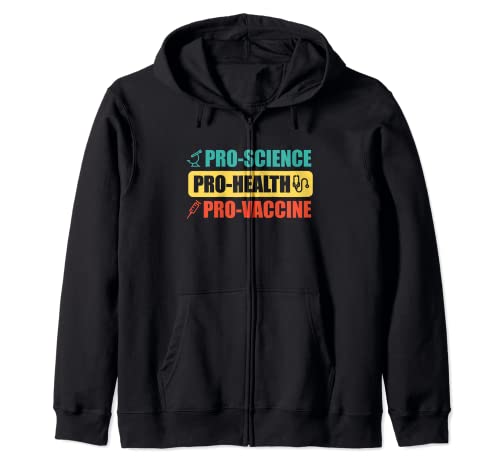 Pro Science Pro Health Pro Vaccine Shirt Zip Hoodie