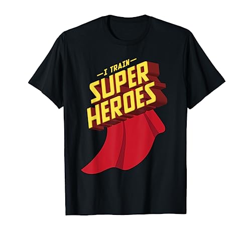 I Train Superheroes Shirt | Cute Superb Teachers Tee Gift